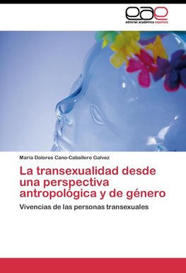 La transexualidad desde una perspectiva antropológica y de género