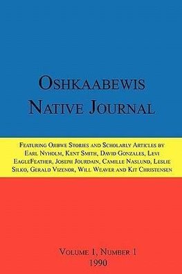 Oshkaabewis Native Journal (Vol. 1, No. 1)
