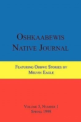 Oshkaabewis Native Journal (Vol. 5, No. 1)