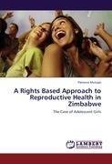 A Rights Based Approach to Reproductive Health in Zimbabwe