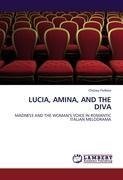 LUCIA, AMINA, AND THE DIVA