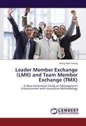 Leader Member Exchange (LMX) and Team Member Exchange (TMX)