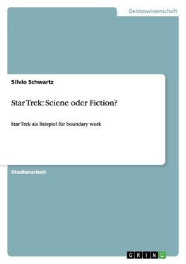 Star Trek: Sciene oder Fiction?