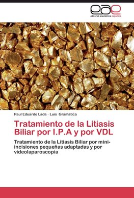 Tratamiento de la Litiasis Biliar por I.P.A y por VDL