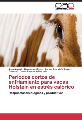 Periodos cortos de enfriamiento para vacas Holstein en estrés calórico