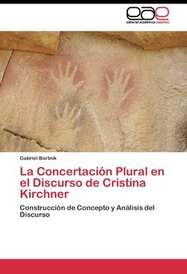 La Concertación Plural en el Discurso de Cristina Kirchner