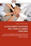 LE REGLEMENT PACIFIQUE DES CONFLITS ARMES AFRICAINS