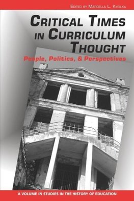 Critical Times in Curriculum Thought