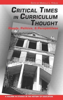 Critical Times in Curriculum Thought