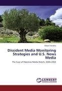 Dissident Media Monitoring Strategies and U.S. News Media