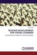 TEACHER DEVELOPMENT FOR YOUNG LEARNERS