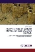 The Protection of Cultural Heritage in case of armed Conflict.