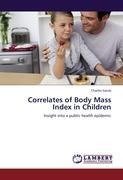 Correlates of Body Mass Index in Children
