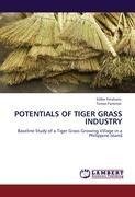 POTENTIALS OF TIGER GRASS INDUSTRY