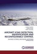 AIRCRAFT ICING DETECTION, IDENTIFICATION AND RECONFIGURABLE CONTROL