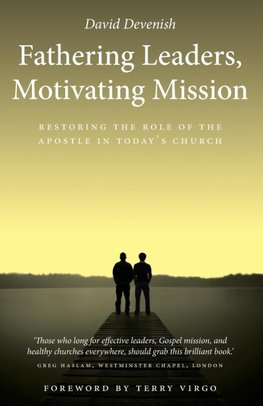 Fathering Leaders, Motivating Mission