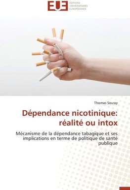 Dépendance nicotinique: réalité ou intox