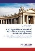 A 3D Hypoelastic Model of RC Structure using lower order EAS elements