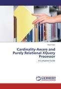 Cardinality-Aware and Purely Relational XQuery Processor