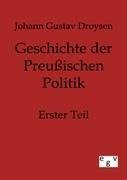 Geschichte der Preußischen Politik