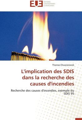 L'implication des SDIS dans la recherche des causes d'incendies