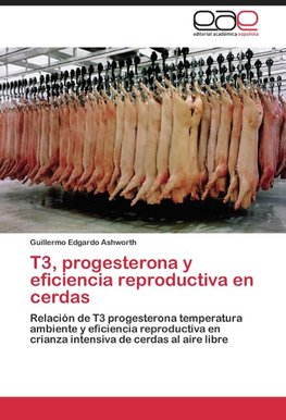 T3, progesterona y eficiencia reproductiva en cerdas