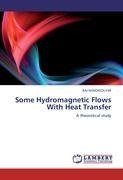 Some Hydromagnetic Flows With Heat Transfer