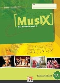 MusiX 1. Schülerarbeitsheft 1A. Ausgabe Deutschland