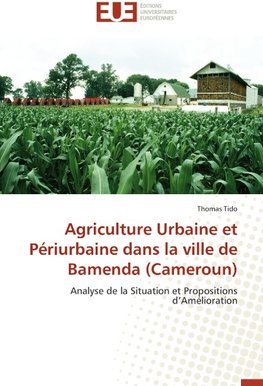 Agriculture Urbaine et Périurbaine dans la ville de Bamenda (Cameroun)