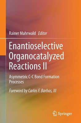 Enantioselective Organocatalyzed Reactions II