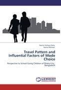 Travel Pattern and Influential Factors of Mode Choice