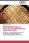 MOZÁRABES EN LA GALLAECIA MONÁSTICA (SIGLOS VIII-XI)