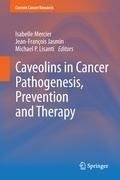 Caveolins in Cancer Pathogenesis, Prevention and Therapy