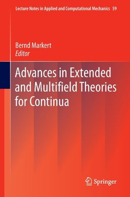 Advances in Extended and Multifield Theories for Continua