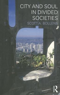City and Soul in Divided Societies
