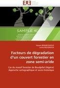 Facteurs de dégradation d''un couvert forestier en zone semi-aride