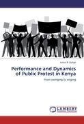 Performance and Dynamics of Public Protest in Kenya
