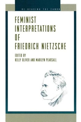 Feminist Interpretations of Friedrich Nietzsche