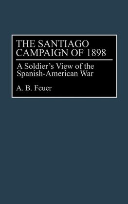 The Santiago Campaign of 1898