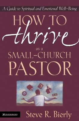 The How to Thrive as a Small-Church Pastor