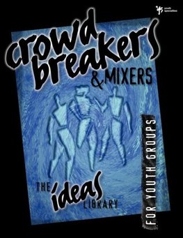 The Crowd Breakers and Mixers