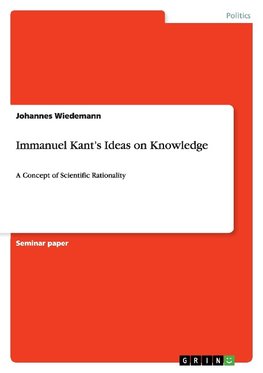 Immanuel Kant's Ideas on Knowledge