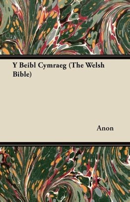 Y Beibl Cymraeg (The Welsh Bible)