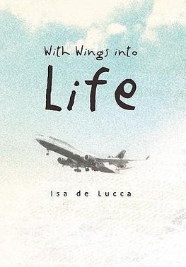 With Wings Into Life