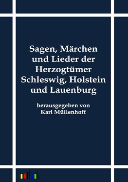 Sagen, Märchen und Lieder der Herzogtümer Schleswig, Holstein und Lauenburg