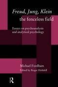 Freud, Jung, Klein - The Fenceless Field