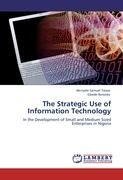 The Strategic Use of Information Technology