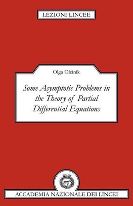 Some Asymptotic Problems in the Theory of Partial Differential Equations