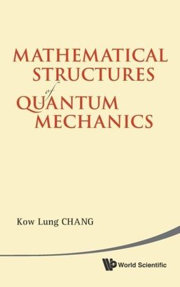 MATHEMATICAL STRUCTURES OF QUANTUM MECHA