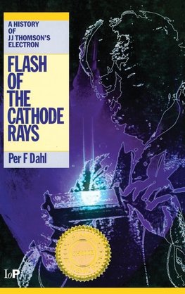 Flash of the Cathode Rays
